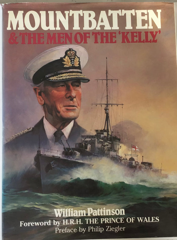 Mountbatten & The Men of the 'Kelly' by William Pattinson - Chester Model Centre