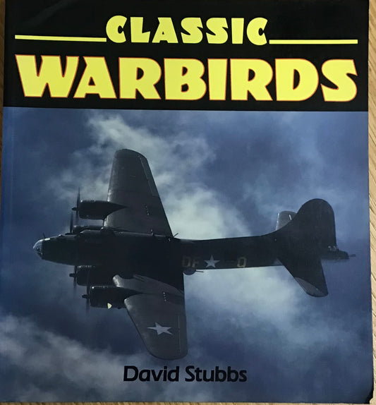 Classic Warbirds by David Stubbs - Chester Model Centre