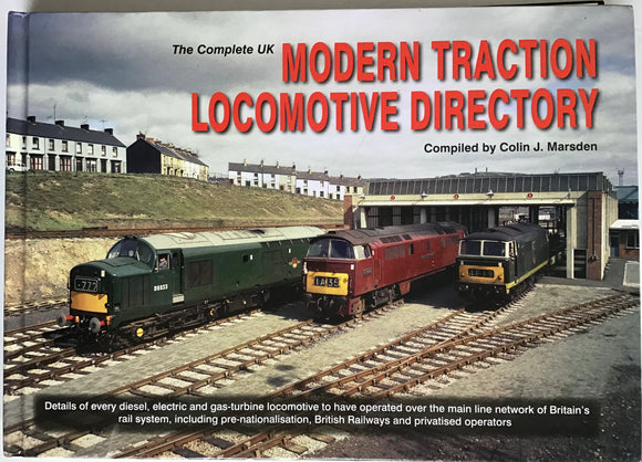 The Complete UK Modern Traction Locomotive Directory by Colin J. Marsden - Chester Model Centre
