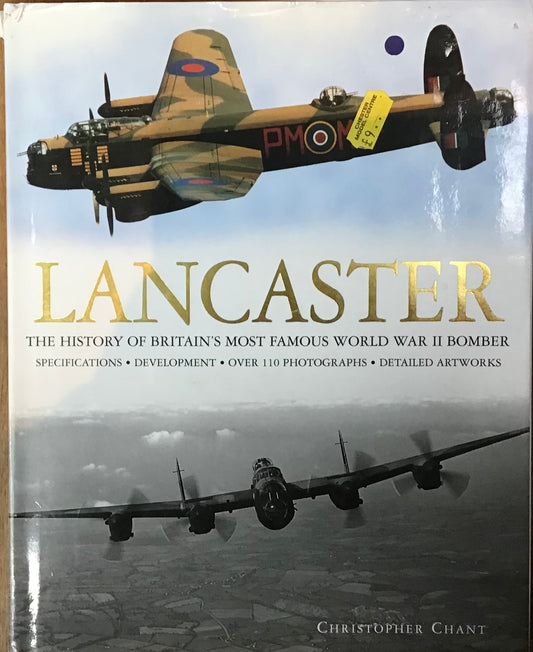 Lancaster- The History of Britains Most Famous WWII Bomber by Christopher Chant - Chester Model Centre