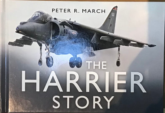 The Harrier Story by Peter R. March - Chester Model Centre