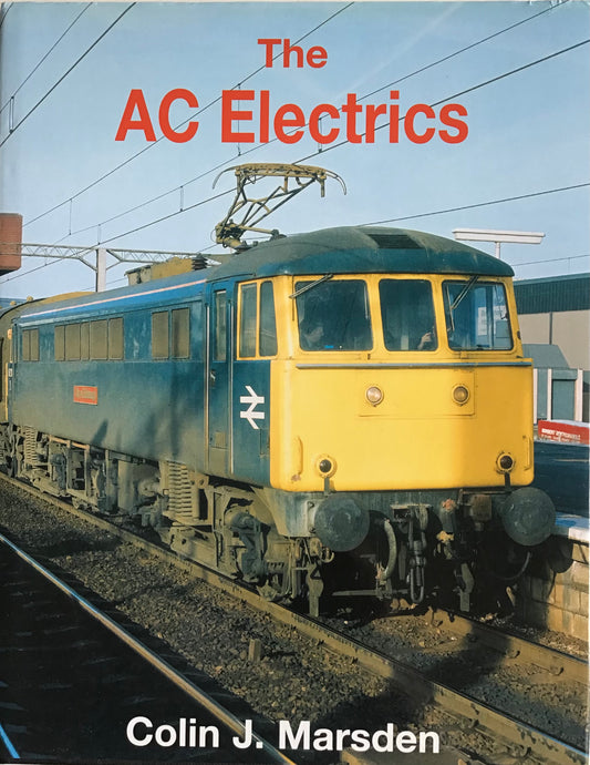 The AC Electrics by Colin J. Marsden - Chester Model Centre