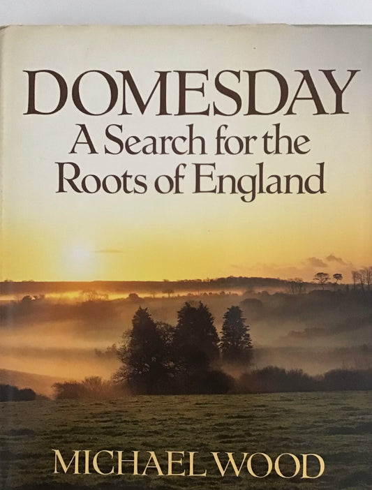 Domesday: A Search for the Roots of England by Michael Wood - Chester Model Centre