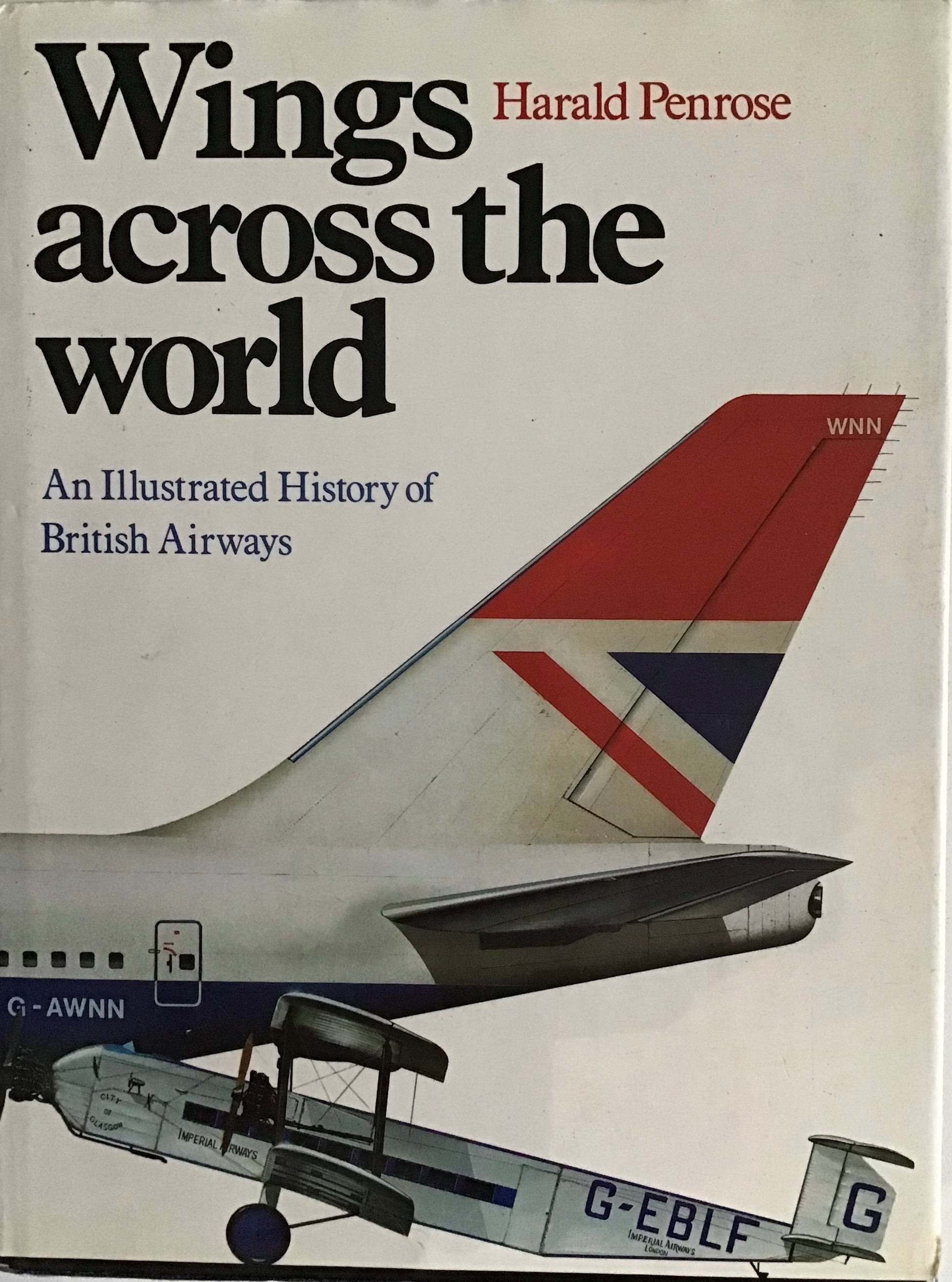 Wings Across the World: An Illustrated History of British Airways by Harald Penrose - Chester Model Centre