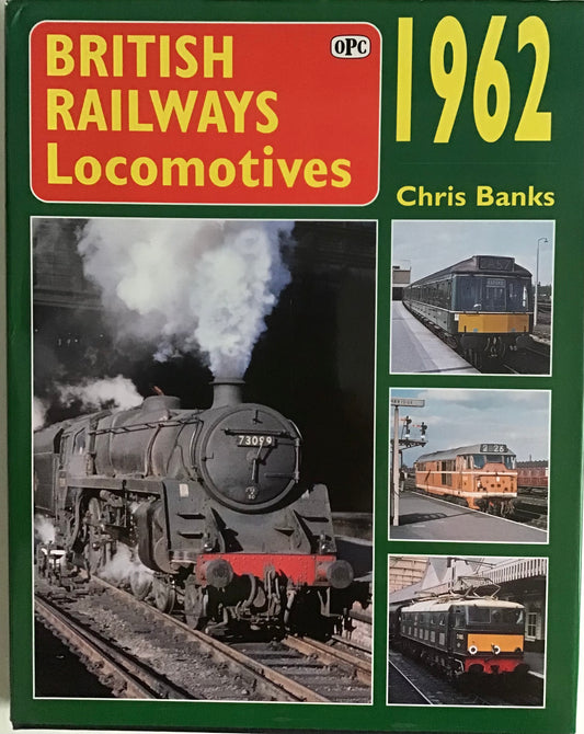 British Railways Locomotives 1962 - Chris Banks (OPC) - Chester Model Centre