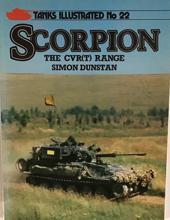 Tanks Illustrated No.22: Scorpion The CVR(T) Range by Simon Dunstan - Chester Model Centre