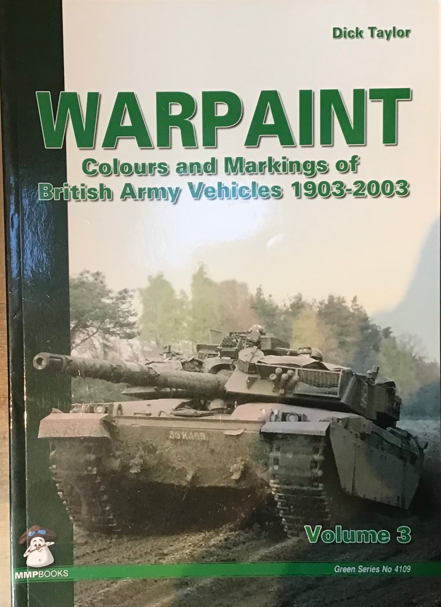 Warpaint Volume 3: Colours and Markings of British Army Vehicles 1903-2003 by Dick Taylor - Chester Model Centre