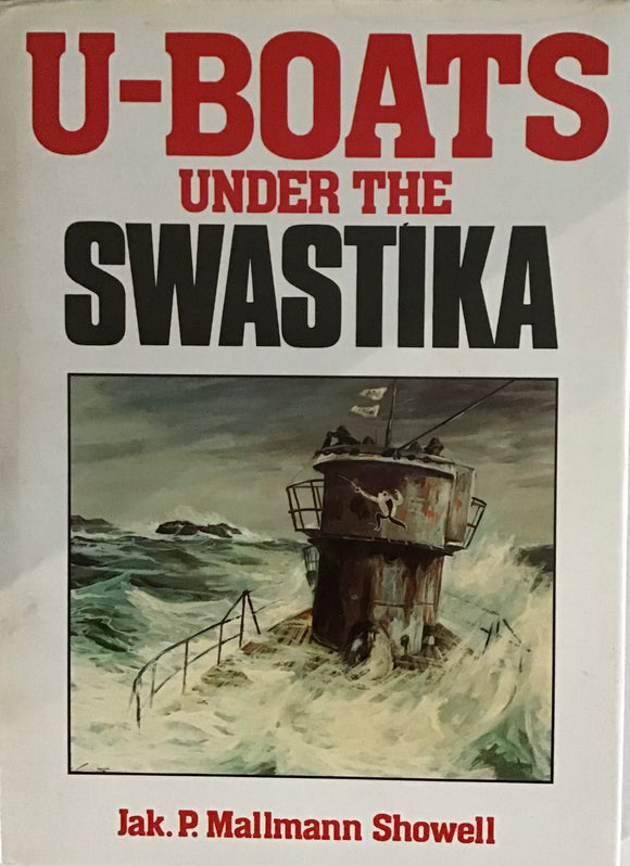 U-Boats Under The Swastika by Jak. P. Mallmann Showell - Chester Model Centre