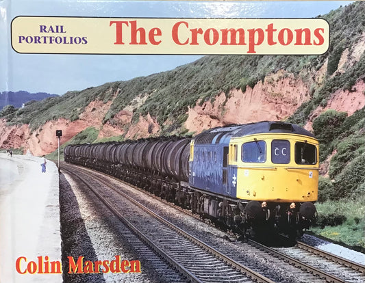 Rail Portfolios: The Cromptons by Colin Marsden - Chester Model Centre