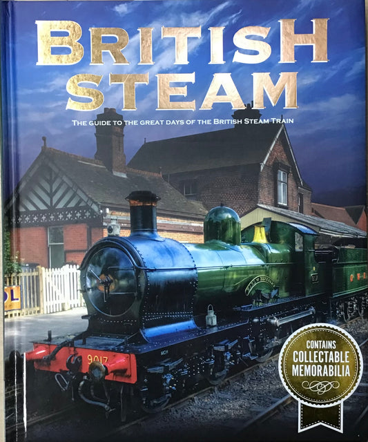 British Steam: The Guide to the Great Days of the British Steam Train by Igloo Books - Chester Model Centre