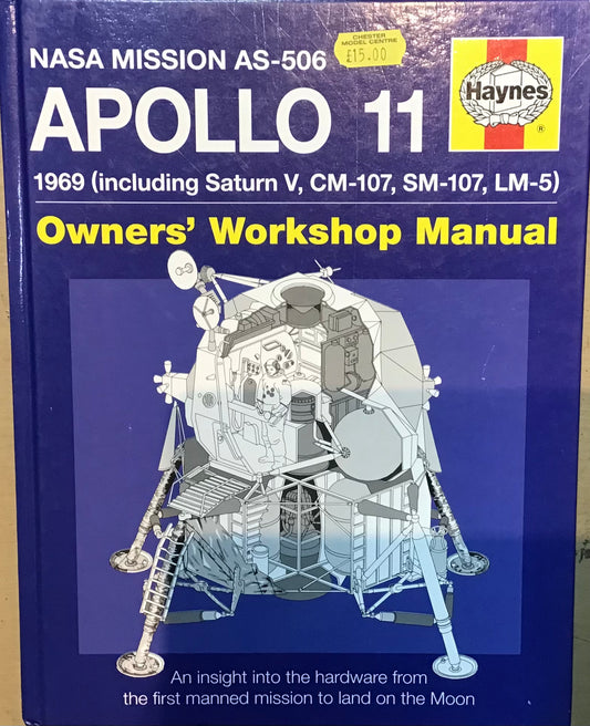 NASA Mission AS-506 Apollo 11 1969 Owners' Workshop Manual by Haynes - Chester Model Centre