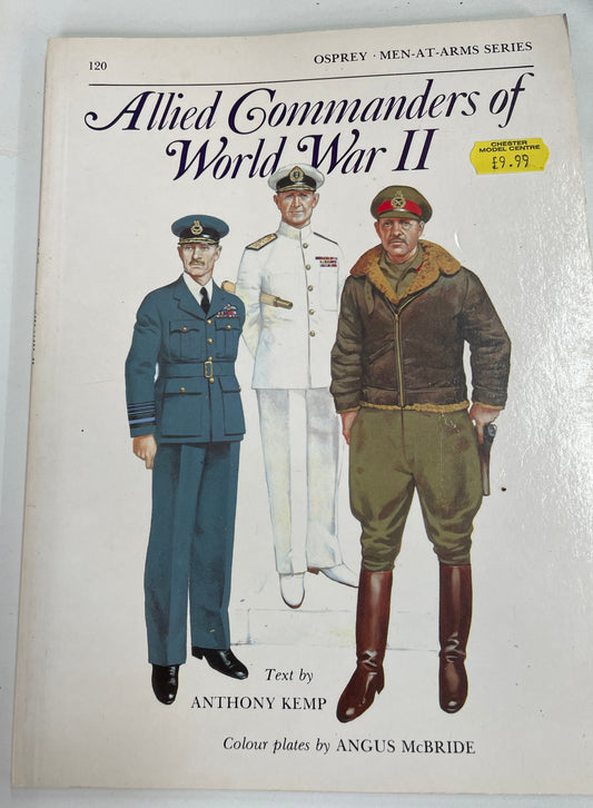 Allied Commanders of World War II by Anthony Kemp and Angus McBride - Chester Model Centre