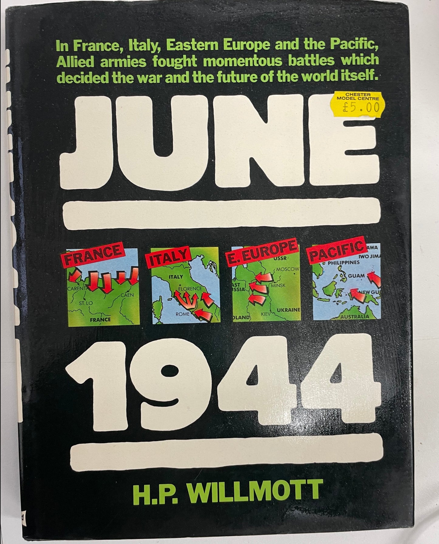 June 1944 by H.P. Willmott - Chester Model Centre