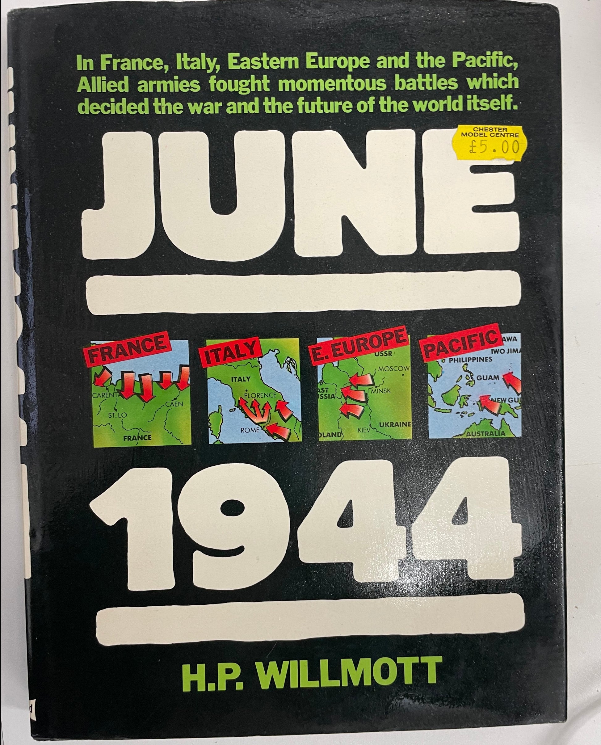 June 1944 by H.P. Willmott - Chester Model Centre
