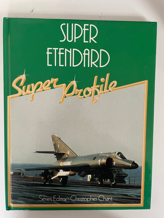 Super Etendard Super Profile by Christopher Chant - Chester Model Centre