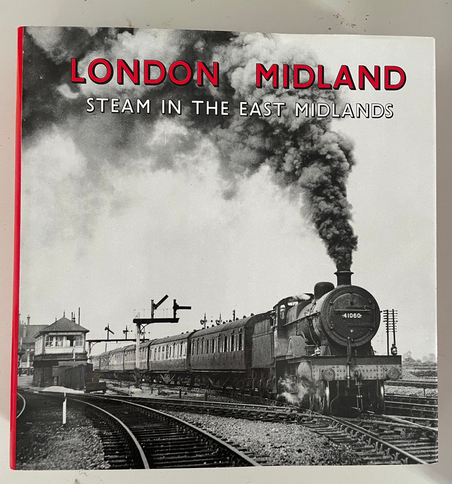 London Midland: Steam in the East Midlands by Bradford Barton - Chester Model Centre