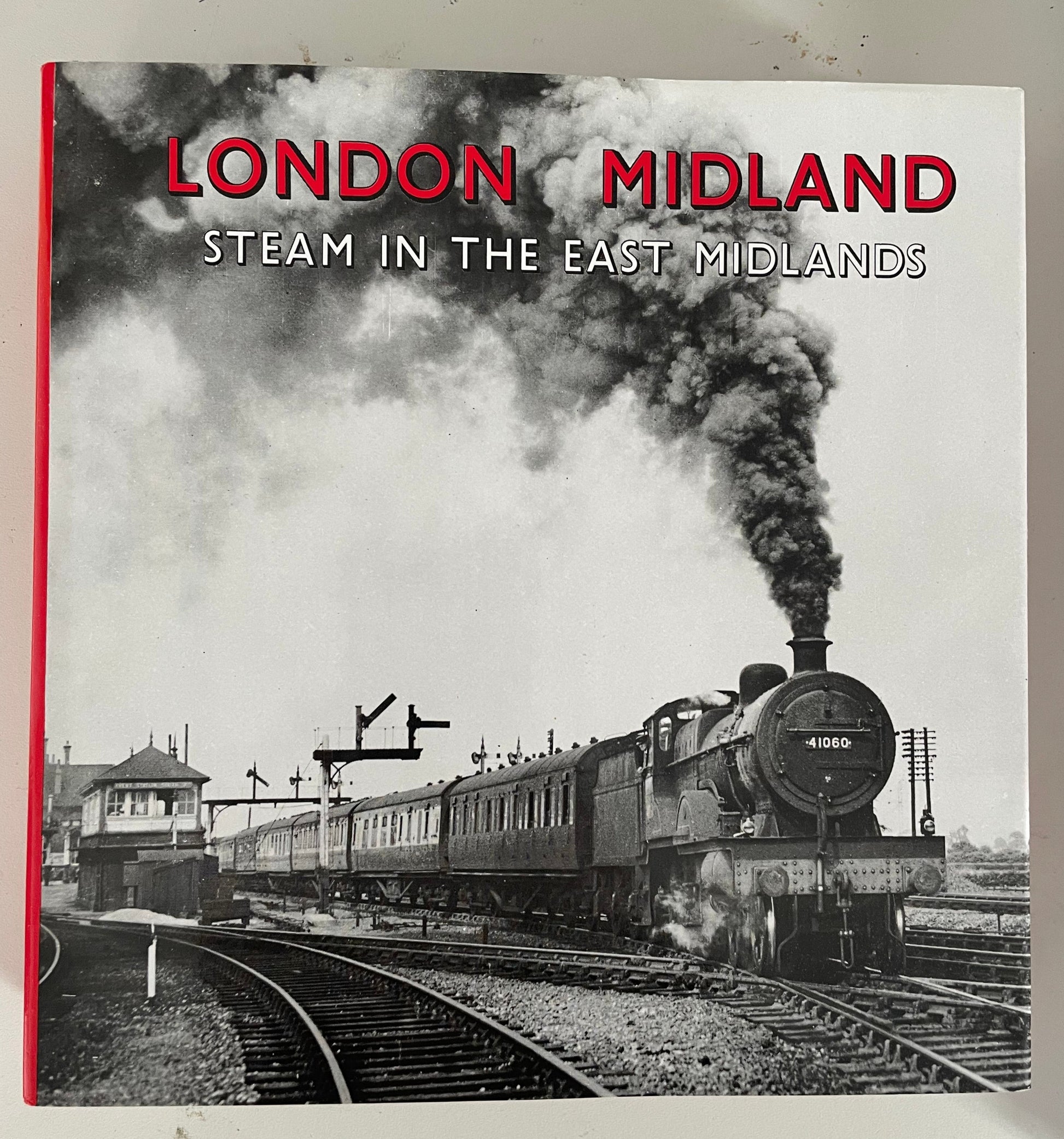 London Midland: Steam in the East Midlands by Bradford Barton - Chester Model Centre