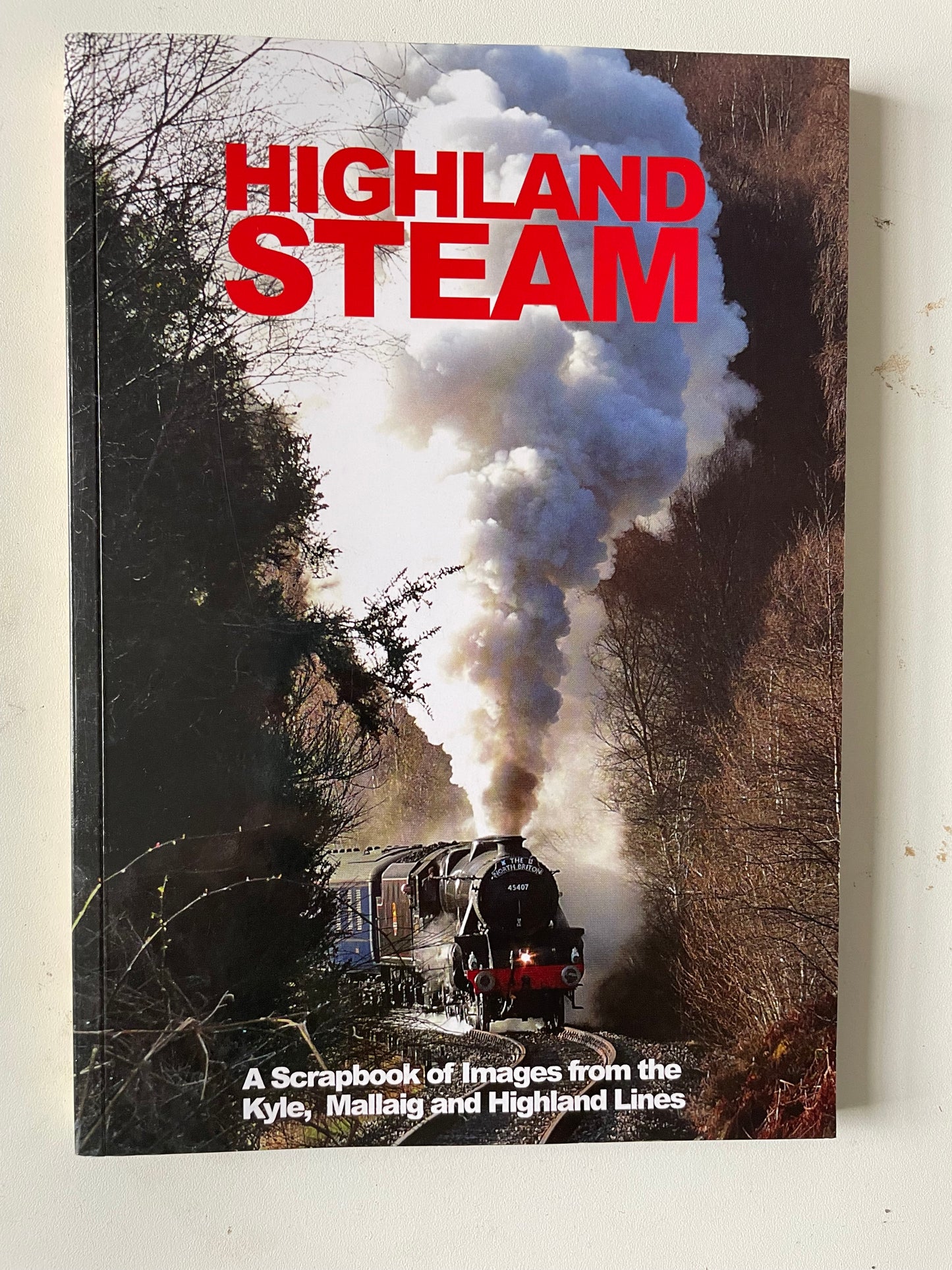 Highland Steam by Bill Williams with a foreword by John Barnes - Chester Model Centre
