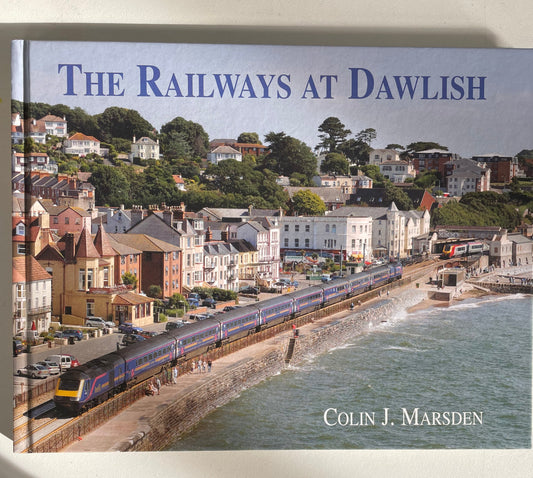 The Railways at Dawlish by Colin J. Marsden - Chester Model Centre