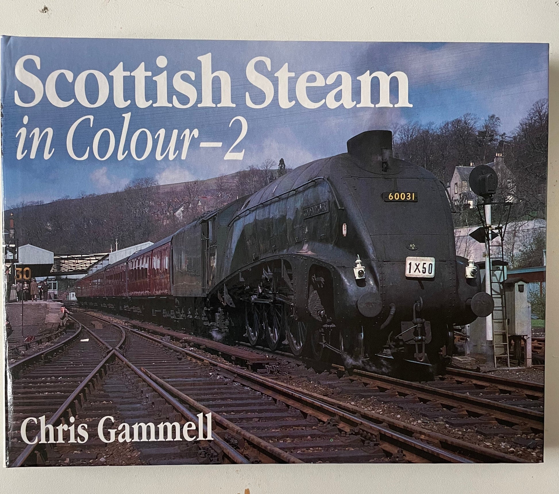 Scottish Steam in Colour 2 by Chris Gammell - Chester Model Centre