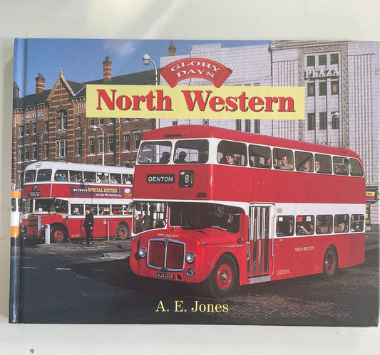 Glory Days: North Western by A.E. Jones - Chester Model Centre