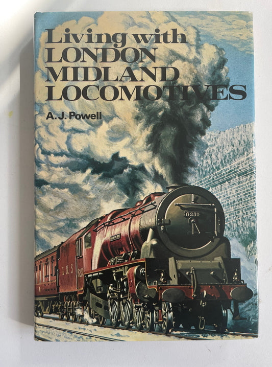 Living with London Midland Locomotives by A.J. Powell - Chester Model Centre