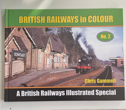 British Railways in Colour: No.2 by Chris Gammell - Chester Model Centre