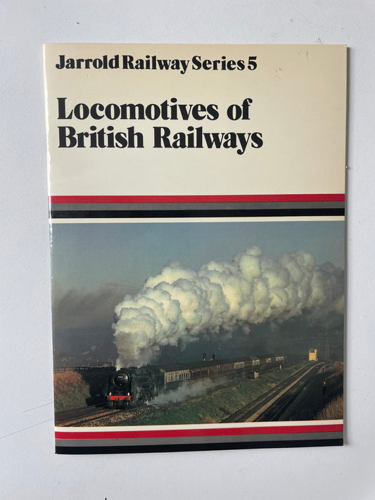 Locomotives of British Railways (Jarrold Railway Series 5) - Chester Model Centre