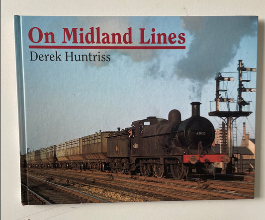 On Midland Lines by Derek Huntriss - Chester Model Centre
