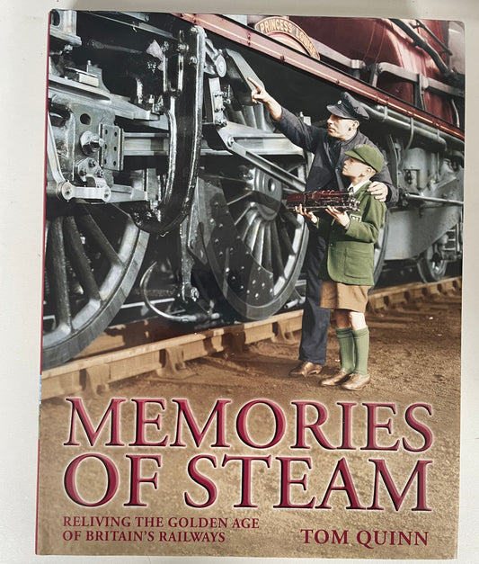 Memories of Steam by Tom Quinn - Chester Model Centre