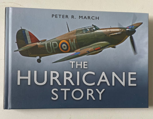 The Hurricane Story by Peter R. March - Chester Model Centre