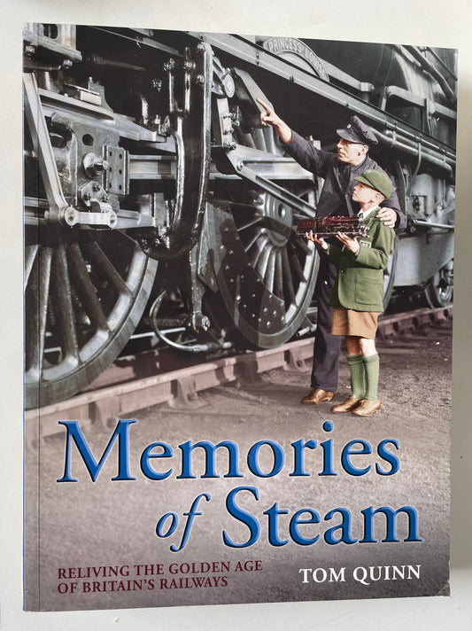 Memories of Steam by Tom Quinn - Chester Model Centre