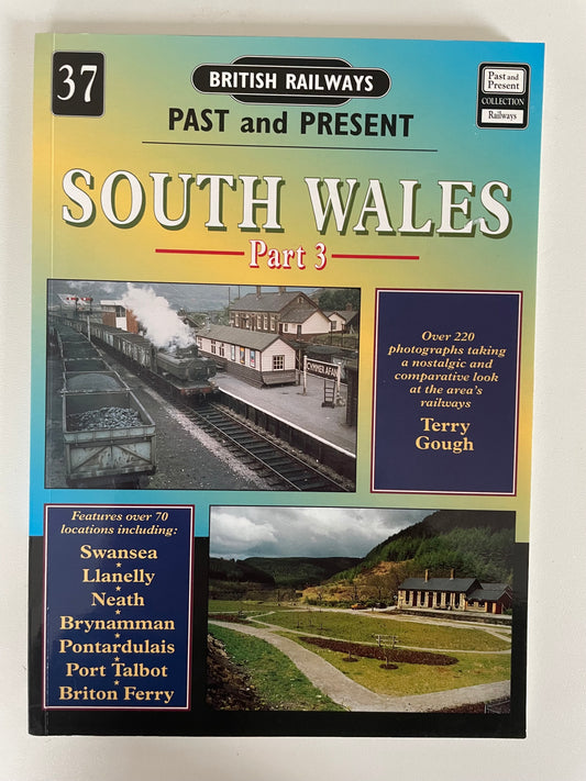 Past and Present 37: South Wales (Part 3) by Terry Gough - Chester Model Centre