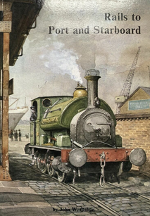 Rails to Port and Starboard by John W. Gahan - Chester Model Centre