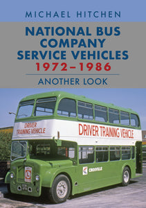 National Bus Company Service Vehicles 1972-1986: Another Look - Michael Hitchen - Chester Model Centre