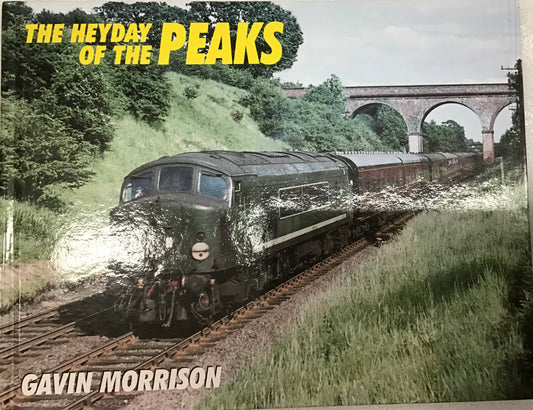 Heyday of the Peaks - Gavin Morrison - Chester Model Centre