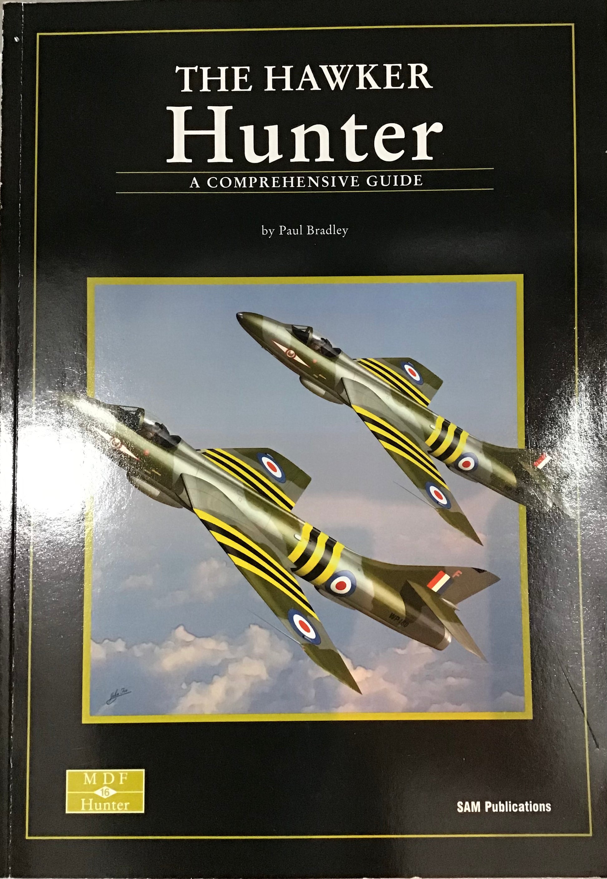 The Hawker Hunter - A Comprehensive Guide. - Paul Bradley - Chester Model Centre