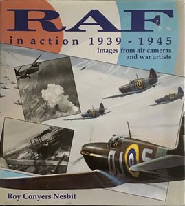RAF in action 1939-1945 - Roy Conyers Nesbit - Chester Model Centre