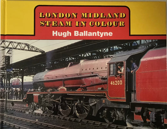London Midland Steam in Colour by Hugh Ballantyne - Chester Model Centre
