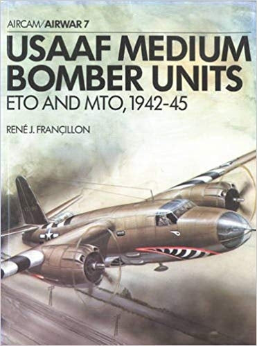 USAAF Medium Bomber Units ETO & MTO 1942-45 - Chester Model Centre