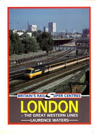 Britain's Rail Super Centres London The Great Western Lines - Chester Model Centre