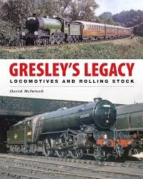 Gresleys Legacy Locomotives And Rolling Stock - Chester Model Centre