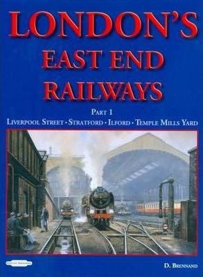 London's East End Railways Part 1 - Chester Model Centre