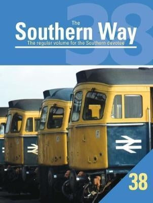 The Southern Way 38 - Chester Model Centre