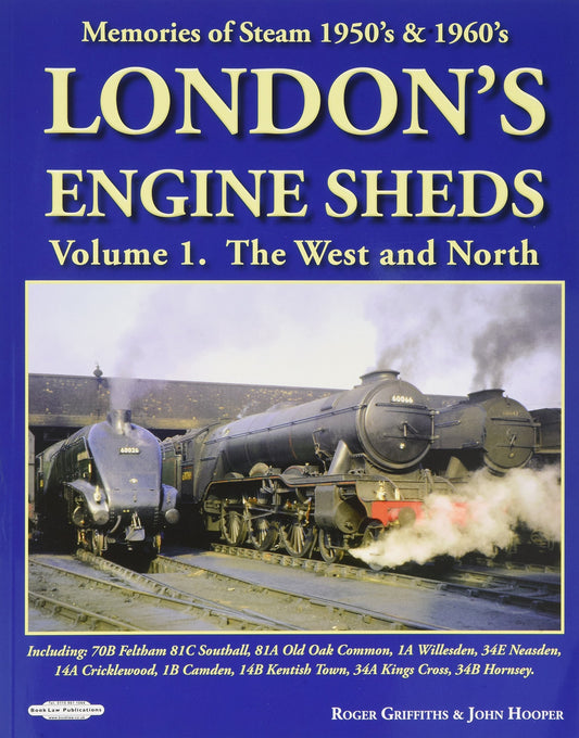 Memories Of Steam 1950's & 1960's Londons Engine Sheds Volume 1 - Chester Model Centre