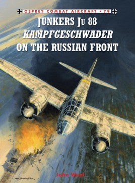 Osprey Book Junkers Ju 88 Kampfgeschwader on the Russian Front - Chester Model Centre