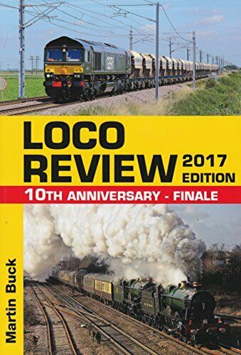 Loco Review 2017 Edition 10th Anniversary - Finale - Chester Model Centre