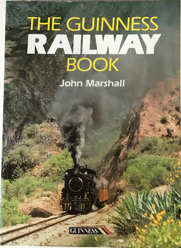 The Guinness Railway Book - John Marshall - Chester Model Centre