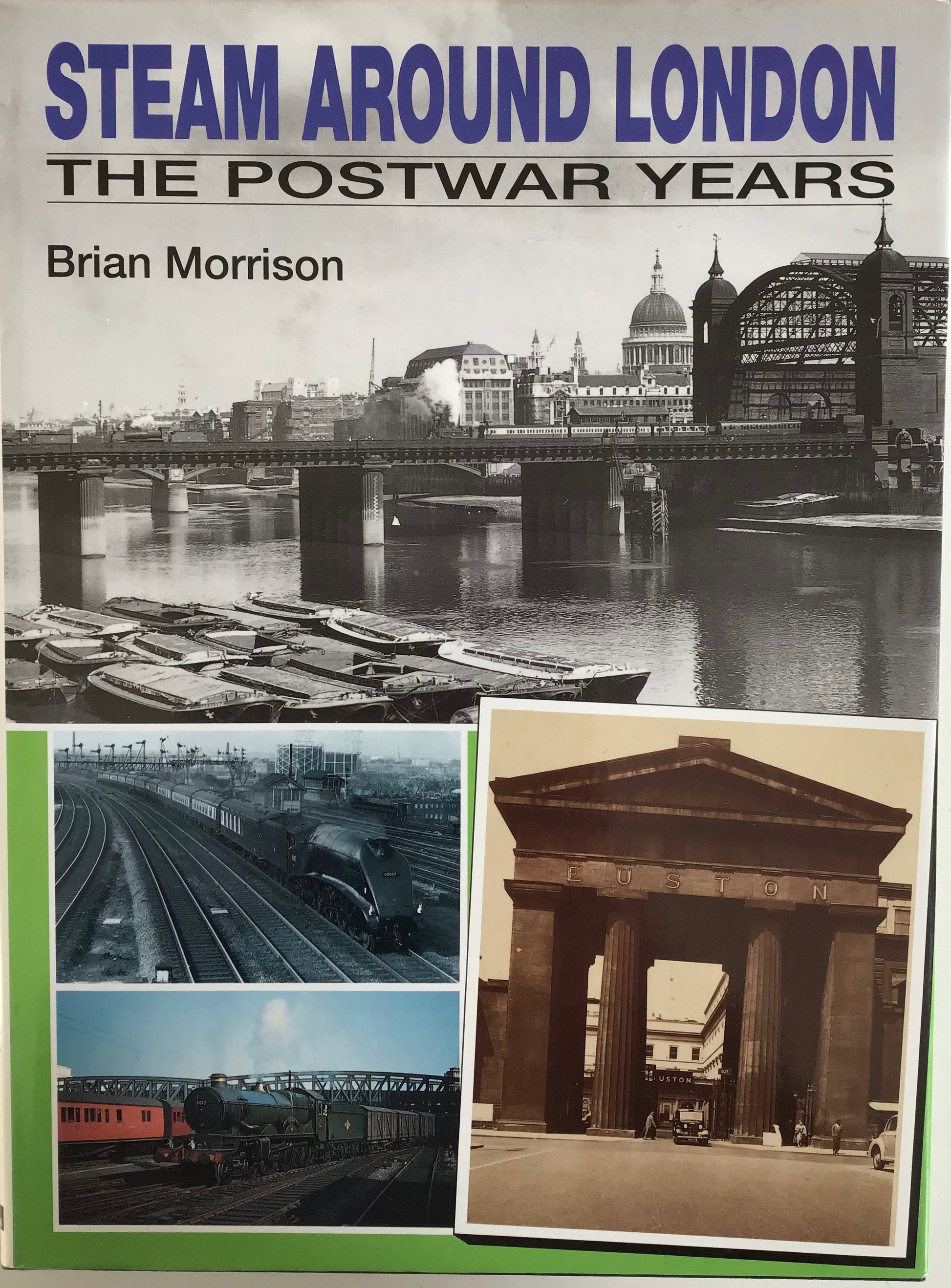Steam Around London The Postwar Years - Chester Model Centre