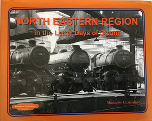 North Eastern Region in the Latter days of Steam - Chester Model Centre